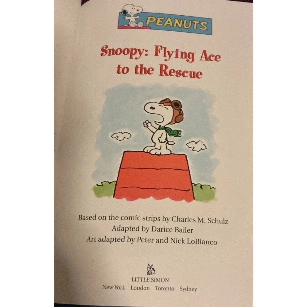 Snoopy, Flying Ace to the Rescue by Peter LoBianco, Charles Schulz, Nick...